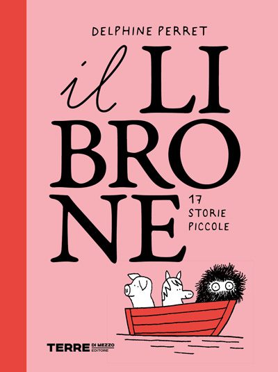 Copertina del libro illustrato Il Librone.17 piccole storie di Delphine Perret, edito da Terre di Mezzo